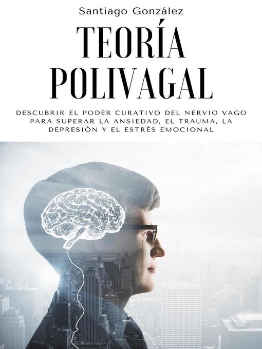 Title details for Teoría polivagal by Santiago González - Available